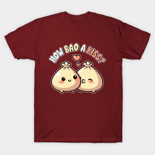 How Bao A Kiss Cute Kawaii Dumpling Bao Pun T-Shirt by Cuteness Klub